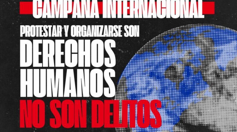 Campaña Internacional: contra la criminalización de la protesta